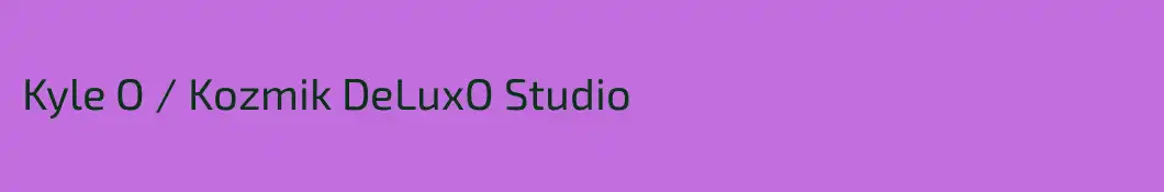 Kyle O / Kozmik DeLuxO Studio